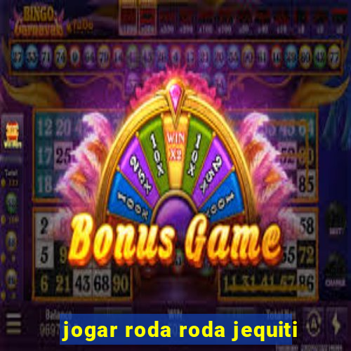 jogar roda roda jequiti